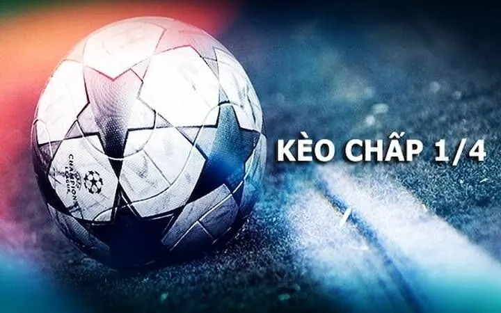 Tham gia đặt cược kèo 0.25 cơ hội chiến thắng